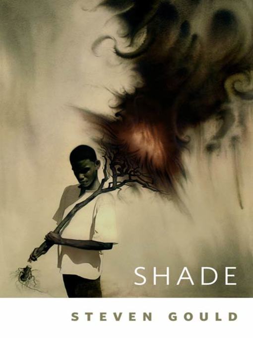 Title details for Shade by Steven Gould - Available